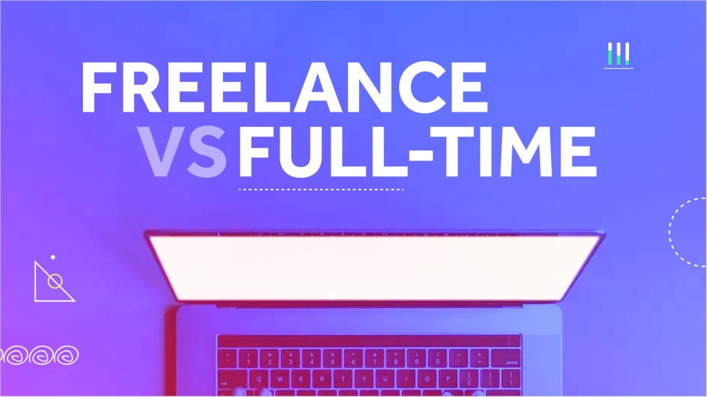 Freelance vs full-time